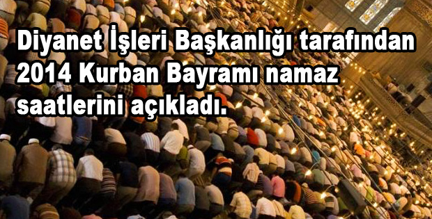 2014 Kurban Bayramı namaz saatlerini açıklandı