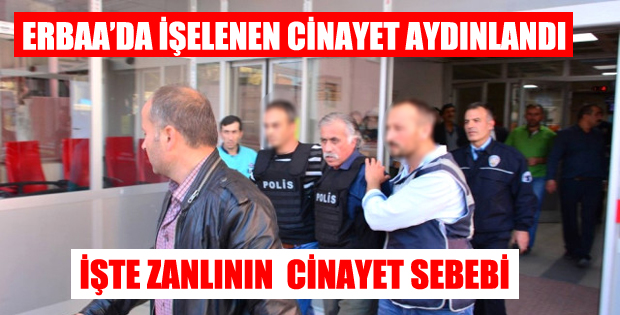 Erbaa'da İşlenen  Cinayet AYDINLANDI