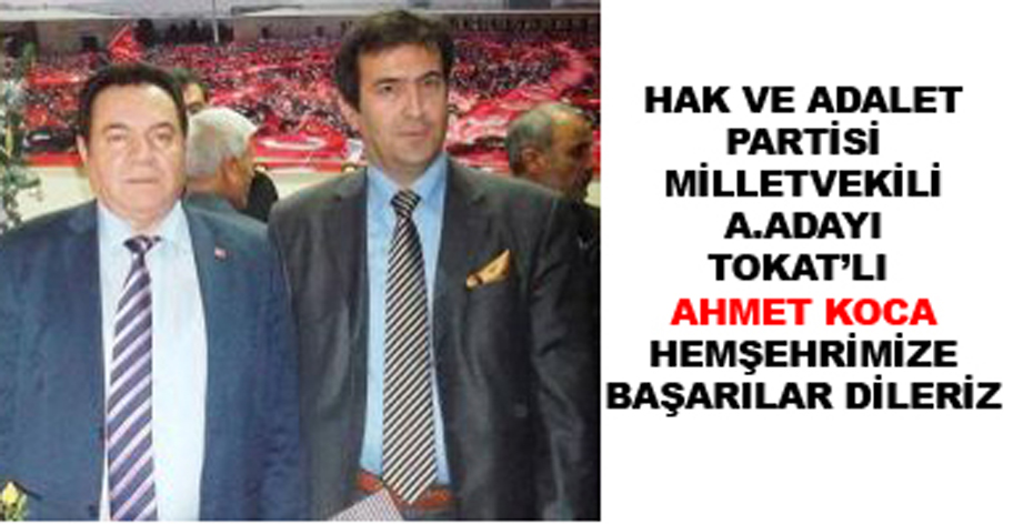 AHMET KOCA MİLLETVEKİLLİĞİNE YÜRÜYOR