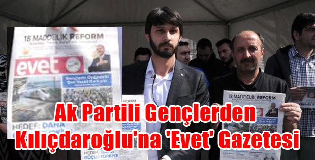Ak Partili Gençlerden Kılıçdaroğlu'na Evet Gazetesi