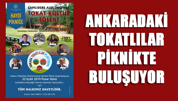 Ankara Tokatlılar Platformu Pikniğine Davetlisiniz