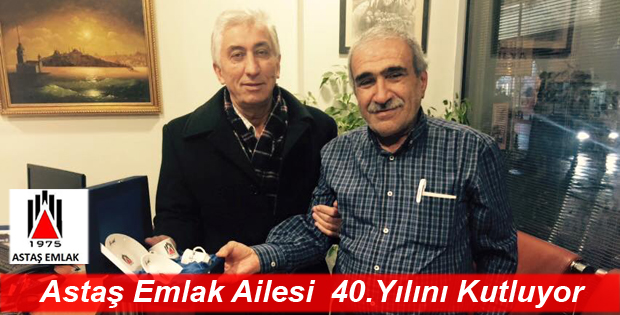 Astaş Emlak Ailesi 40.Yılını Kutluyor