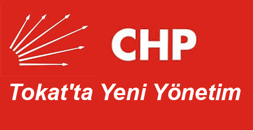 CHP Tokat'ta Yeni Yönetim