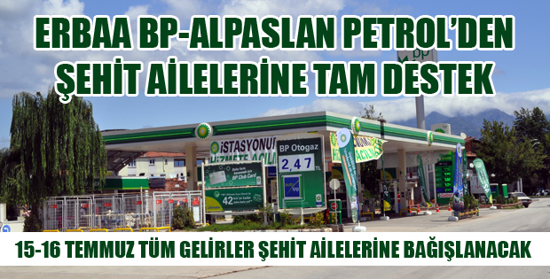 ERBAA BP-ALPASLAN PETROL'DEN ŞEHİT AİLELERİNE TAM DESTEK