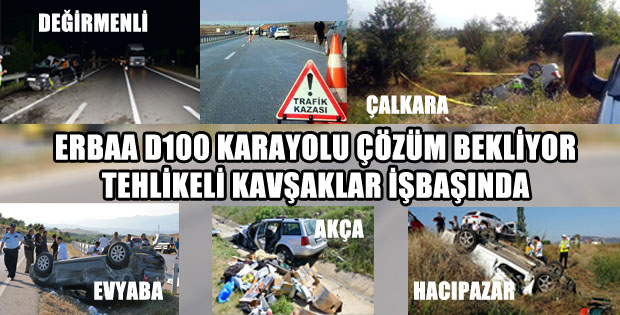 ERBAA D100 KARAYOLU ÖLÜM YOLU OLMAKTAN  NE ZAMAN ÇIKACAK?