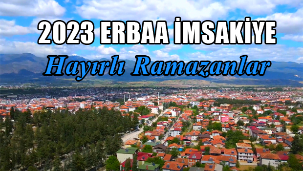 ERBAA İMSAKİYE 2023 - ERBAA İLK İFTAR SAATİ NE ZAMAN?