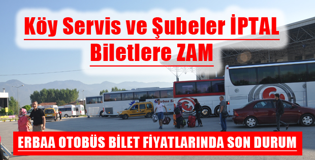 erbaa otobus bilet fiyatlarinda son durum erbaa gundem haber haberler tokat erbaa haberleri