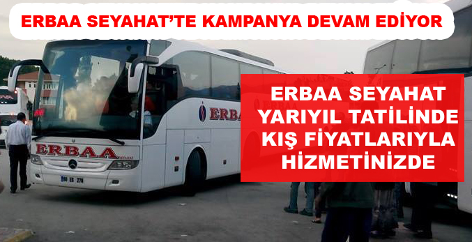 ERBAA SEYAHAT'TE KAMPANYA DEVAM EDİYOR