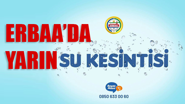 ERBAA'DA SU KESİNTİSİ