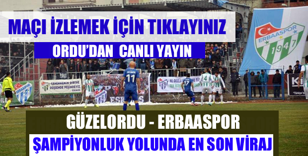 ERBAASPOR MAÇINI CANLI İZLEMEK İÇİN TIKLAYINIZ