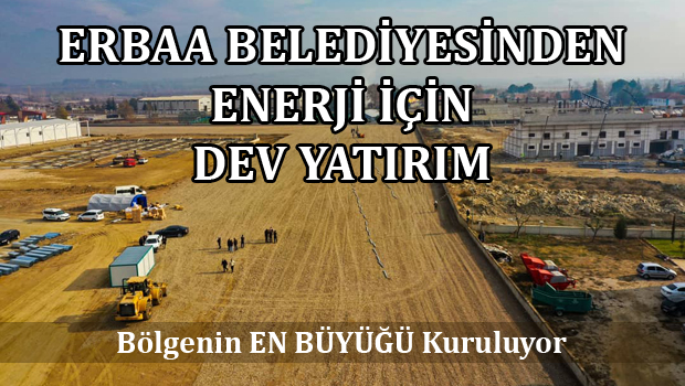 Erbaa Belediyesi bölgenin en büyük güneş enerji santralini kuruyor