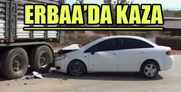 Erbaa'da Otomobil Tırla Çarpıştı