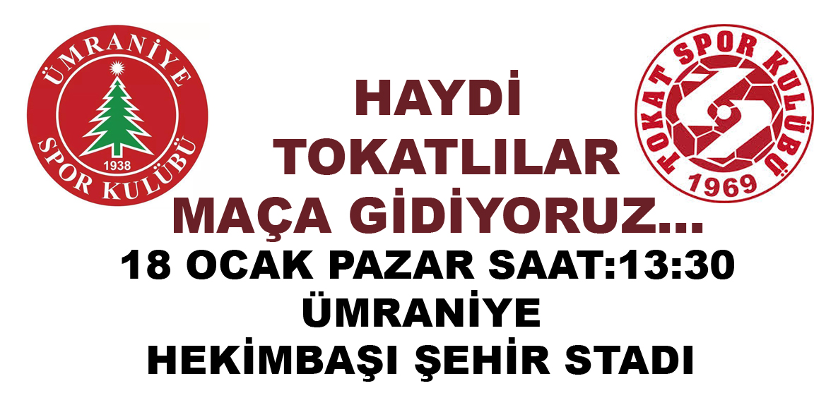 Haydi Tokatlılar Maça Gidiyoruz