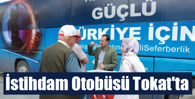 İstihdam Otobüsü Tokat'ta