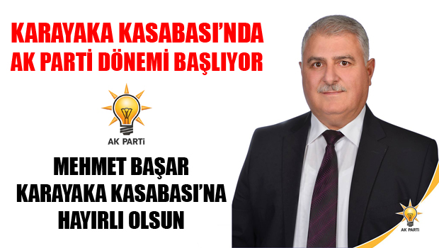 KARAYAKA KASABASI YENİ BELEDİYE BAŞKANI MEHMET BAŞAR