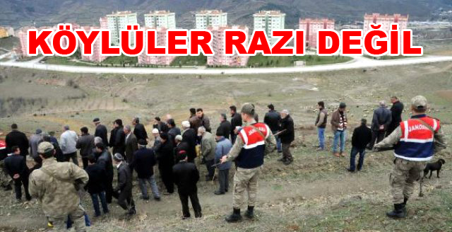 KÖYLÜLER RAZI DEĞİL