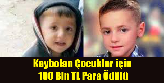 Kaybolan Çocuklar için 100 BİN TL ÖDÜL