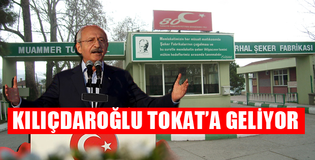 Kılıçdaroğlu Tokat'ta 'Şeker Çalıştayına' Katılacak
