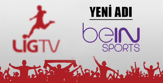 LİG TV YENİ ADI beIN Sports