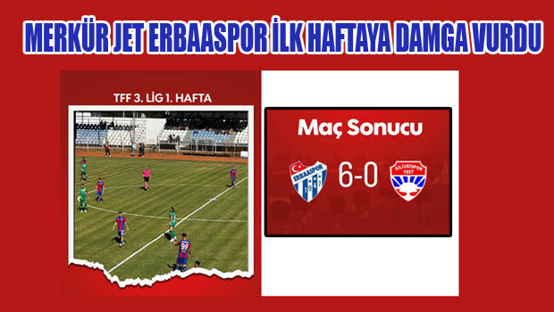 MERKÜRJET ERBAASPOR SİLVRİSPOR'U JET GİBİ GEÇTİ