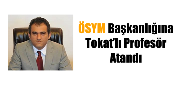 ÖSYM Başkanlığına Prof. Dr. Mahmut Özer Atandı