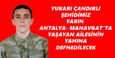 ŞEHİDİMİZ YARIN AİLESİNİN YANINDA DEFNEDİLECEK