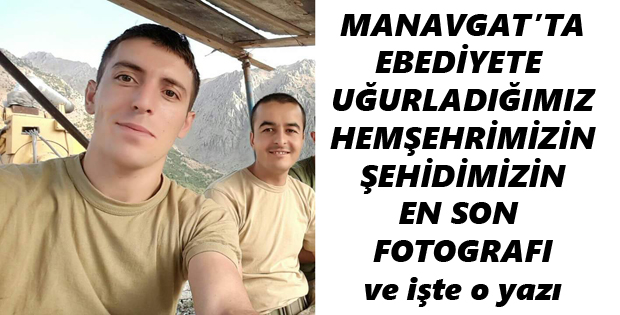 Şehit Hemşehrimizin En Son Fotografı