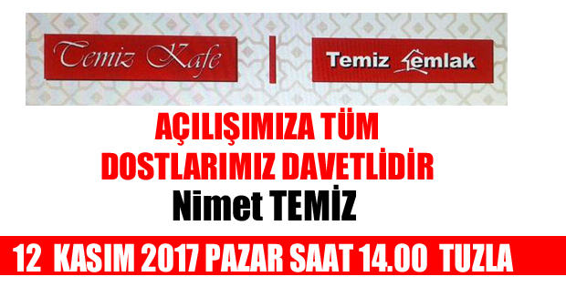 TEMİZ KAFE VE TEMİZ EMLAK TUZLA'DA AÇILIYOR