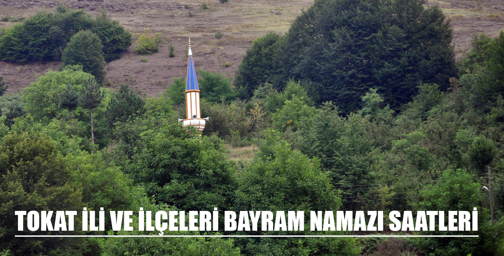 TOKAT İLİ VE İLÇELERİ BAYRAM NAMAZI SAATLERİ