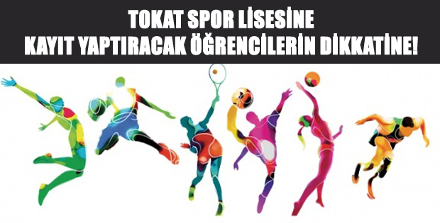 TOKAT MERKEZ SPOR LİSESİ BAŞVURULARI