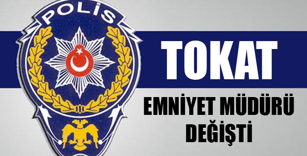 Tokat Emniyet Müdürü Göksel TOPALOĞLU Oldu