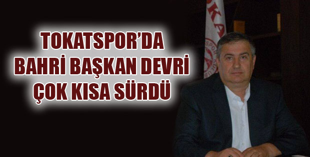Tokatspor Başkanı Bahri Çabuk İstifa Etti