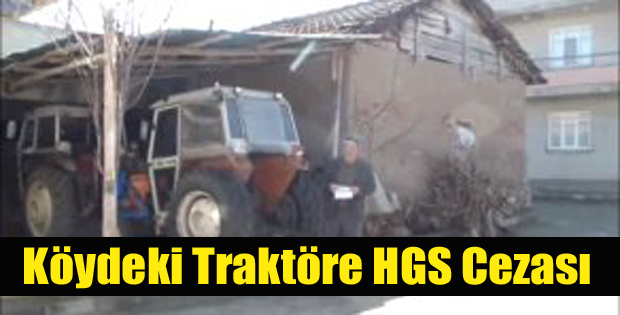 Tokattaki Traktöre HGS Cezası