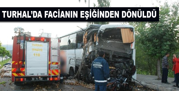 Turhal'da Facianın Eşiğinden Dönülen Kaza