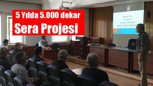  5 Yılda 5.000 dekar Sera Projesi 