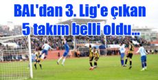  BAL'dan 3. Lig'e çıkan 5 takım belli oldu