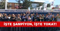  İŞTE ŞAMPİYON, İŞTE TOKAT