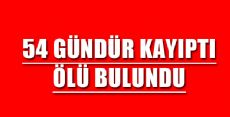 54 Gündür Kayıp Olan Yaşlı Adam Ölü Bulundu