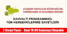 ATAŞEHİR TOKATLILAR DERNEĞİ KAHVALTI PROGRAMINA DAVETLİSİNİZ