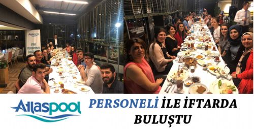 ATLASPOOL PERSONELİ İFTARDA BULUŞTU