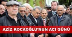 Aziz Kocaoğlu'nun Acı Günü