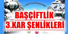 BAŞÇİFTLİK 3.KAR ŞENLİKLERİ NE ZAMAN?