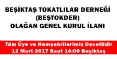 BEŞİKTAŞ TOKATLILAR DERNEĞİ ( BEŞTOKDER ) OLAĞAN GENEL KURUL DAVETİ 