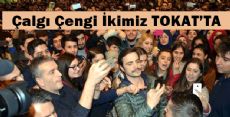 ÇALGI ÇENGİ  TOKAT'TA