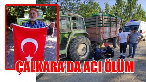 ÇALKARA KÖYÜNDE ACI ÖLÜM