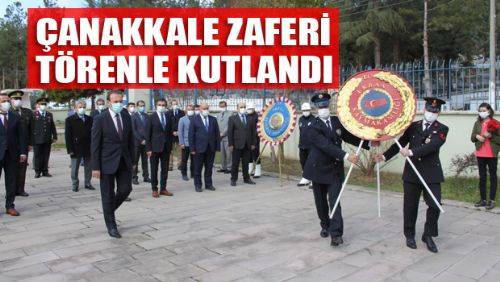 ÇANAKKALE ZAFERİ TÖRENLE KUTLANDI