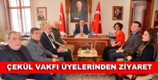 ÇEKÜL VAKFI ÜYELERİNDEN VALİ CEVDET CAN’A ZİYARET