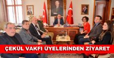 ÇEKÜL VAKFI ÜYELERİNDEN VALİ CEVDET CAN’A ZİYARET