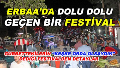 DOLU DOLU GEÇEN BİR FESTİVAL : ERBAA YAPRAK FESTİVALİ 