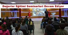 Değerler Eğitimi Seminerleri Devam Ediyor